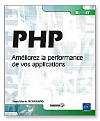 PHP Améliorez la performance de vos applications
